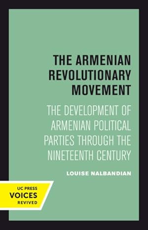 Immagine del venditore per Armenian Revolutionary Movement : The Development of Armenian Political Parties Through the Nineteenth Century venduto da GreatBookPricesUK