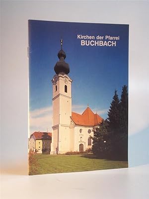 Bild des Verkufers fr Kirchen der Pfarrei Buchbach. zum Verkauf von Adalbert Gregor Schmidt