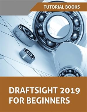 Immagine del venditore per Draftsight 2019 For Beginners venduto da GreatBookPricesUK