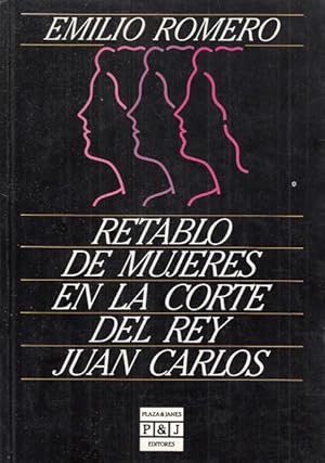 Seller image for RETABLO DE MUJERES EN LA CORTE DEL REY JUAN CARLOS for sale by Librera Vobiscum