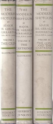 Bild des Verkufers fr THE MODERN SHOTGUN: VOLUMES I, II & III. Three volume set. By Major Sir Gerald Burrard. zum Verkauf von Coch-y-Bonddu Books Ltd