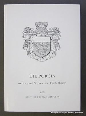 Die Porcia. Aufstieg und Wirken eines Fürstenhauses. Bonn, Habelt (für Geschichtsverein für Kärnt...