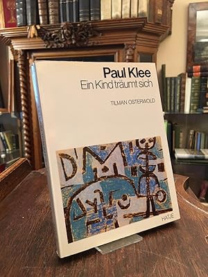 Seller image for Paul Klee : Ein Kind trumt sich. Wrttembergischer Kunstverein Stuttgart 14. Dezember 1979 bis 27. Januar 1980. for sale by Antiquariat an der Stiftskirche