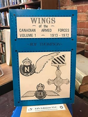 Wings of the Canadian Armed Forces, 1913-1972 (Volume 1)