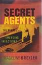 Seller image for Secret Agents: The Menace of Emerging Infections for sale by Monroe Street Books