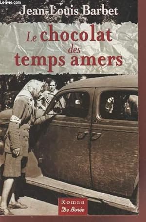 Bild des Verkufers fr Le Chocolat des temps amers zum Verkauf von Le-Livre