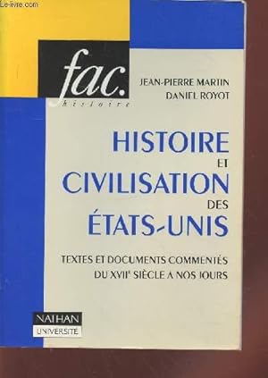 Seller image for Histoire et civilisation des Etats-Unis : Textes et documents comments du XVIIe sicle  nos jours. for sale by Le-Livre