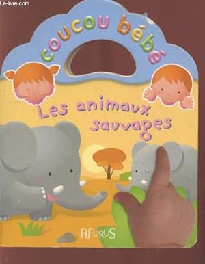 Image du vendeur pour Les animaux sauvages (Collection: "Coucou bb") mis en vente par Le-Livre