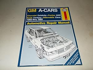 Seller image for GM A-Cars : Chevrolet Celebrity, Pontiac 6000, Buick Century, Oldsmobile Ciera 1982-1989 (Automotive Repair Manual) for sale by Paradise Found Books