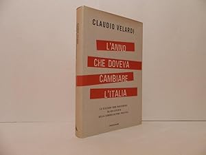 L' anno che doveva cambiare l'Italia. Le elezioni 2006 raccontate da un esperto della comunicazio...