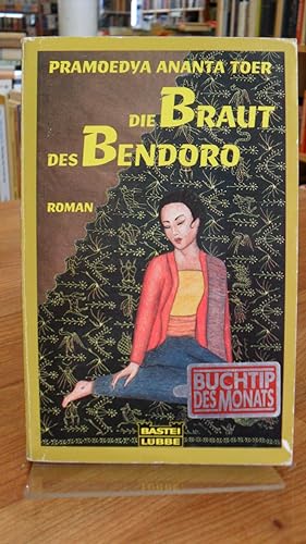 Bild des Verkufers fr Die Braut des Bendoro - Roman, aus dem Indonesischen von Diethelm Hofstra, zum Verkauf von Antiquariat Orban & Streu GbR
