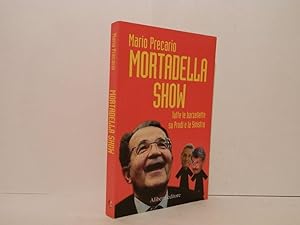 Bild des Verkufers fr Mortadella show. Tutte le barzellette su Prodi e la Sinistra zum Verkauf von Libreria Spalavera