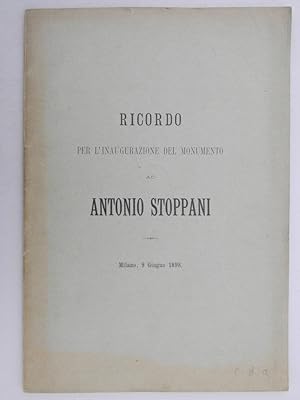 Ricordo per l'inaugurazione del monumento ad Antonio Stoppani. Milano, 9 giugno 1898