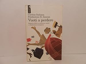 Vuoti a perdere. Rapporto 2004 su esclusione sociale e cittadinanza incompiuta