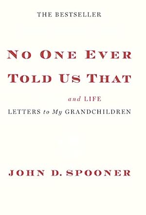 Seller image for No One Ever Told Us That: Money and Life Letters to My Grandchildren (Hardcover) for sale by InventoryMasters