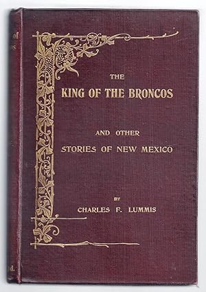 Bild des Verkufers fr THE KING OF THE BRONCOS AND OTHER STORIES OF NEW MEXICO zum Verkauf von Charles Agvent,   est. 1987,  ABAA, ILAB