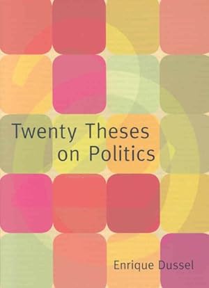 Bild des Verkufers fr Twenty Theses on Politics zum Verkauf von GreatBookPrices