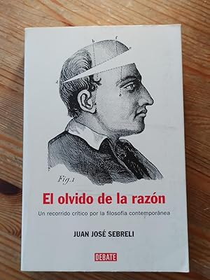 EL OLVIDO DE LA RAZÓN :Un recorrido crítico por la filosofía contemporánea