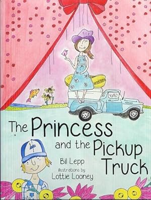 Seller image for The Princess and the Pickup Truck for sale by The Book Faerie