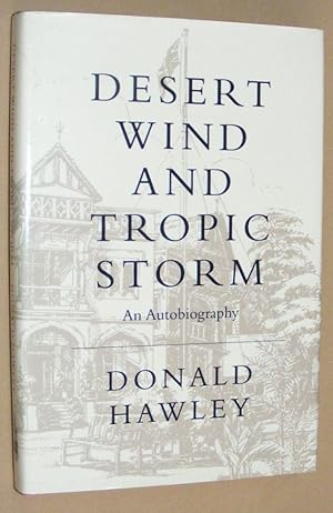 Desert Wind and Tropic Storm: an autobiography