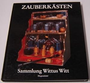 Zauberkästen: Entstehungs - Und Entwicklungsgeschichte Des Zauberkästens - Sammlung Wittus Witt; ...