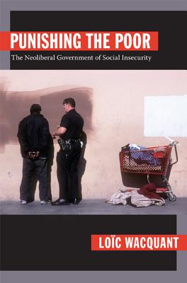 Bild des Verkufers fr Punishing the Poor: The Neoliberal Government of Social Insecurity (Paperback or Softback) zum Verkauf von BargainBookStores