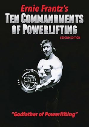 Seller image for Ernie Frantz's Ten Commandments of Powerlifting for sale by GreatBookPrices