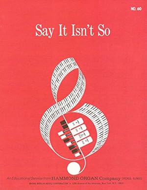 Seller image for Say It Isnt So (An Educational Service from Hammond Organ Company, NO. 60) (Vintage) (Sheet Music) for sale by InventoryMasters