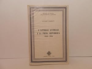 Seller image for I cattolici austriaci e la prima Repubblica : 1918-1934 for sale by Libreria Spalavera