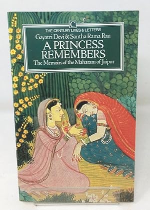 Bild des Verkufers fr A Princess Remembers: Memoirs of the Maharani of Jaipur (Century Lives & Letters series) zum Verkauf von Cambridge Recycled Books