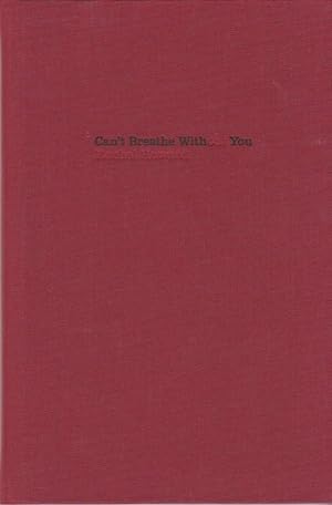 Seller image for Can't Breathe Without You (signed by the artist) for sale by William English Rare Books
