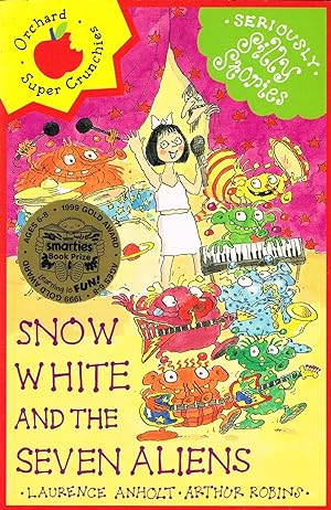 Seller image for Snow White And The Seven Aliens : Seriously Silly Stories Series : for sale by Sapphire Books