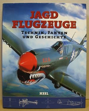 Bild des Verkufers fr Jagdflugzeuge. Technik, Fakten und Geschichte. zum Verkauf von Nicoline Thieme