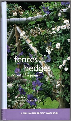 Imagen del vendedor de Fences and Hedges: And Other Garden Dividers (Step-By-Step Project Workbook) a la venta por Lake Country Books and More