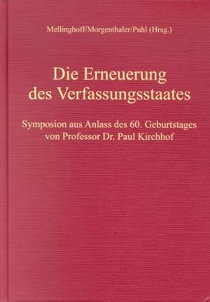 Imagen del vendedor de Die Erneuerung des Verfassungsstaates: Symposion aus Anlass des 60. Geburtstages von Professor Dr. Paul Kirchhof a la venta por Versand-Antiquariat Konrad von Agris e.K.