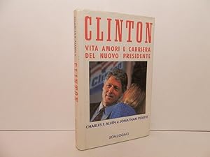 Image du vendeur pour Bill Clinton : Vita amori e carriera del nuovo presidente mis en vente par Libreria Spalavera