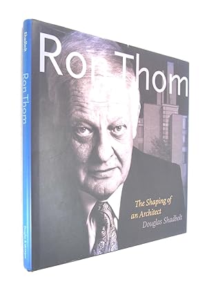 Ron Thom: The Shaping of an Architect