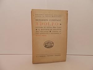 Adolfo ; Lettera su Giulia (M.me Talma) ; Il racconto di Giulietta (M.me Récamier)