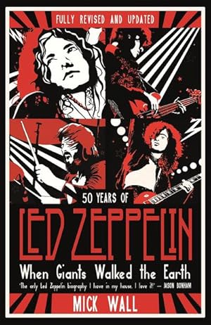 Bild des Verkufers fr When Giants Walked the Earth : 50 years of Led Zeppelin. The fully revised and updated biography. zum Verkauf von AHA-BUCH GmbH