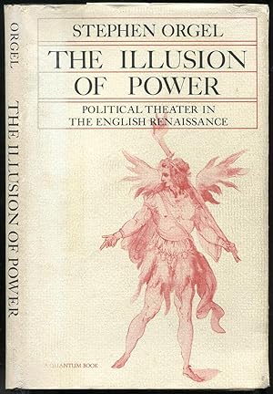 Bild des Verkufers fr The Illusion of Power: Political Theater in the English Renaissance zum Verkauf von Between the Covers-Rare Books, Inc. ABAA