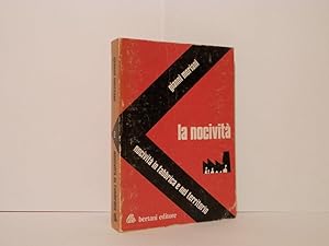 Bild des Verkufers fr La nocivit. Nocivit in fabbrica e nel territorio zum Verkauf von Libreria Spalavera