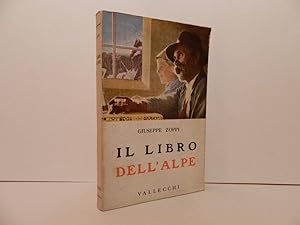 Bild des Verkufers fr Il libro dell'alpe zum Verkauf von Libreria Spalavera