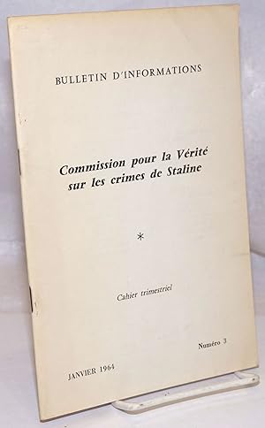 Bulletin d'Informations: Commission pour la verite sur les crimes de Staline; Numero 3, Janvier 1964