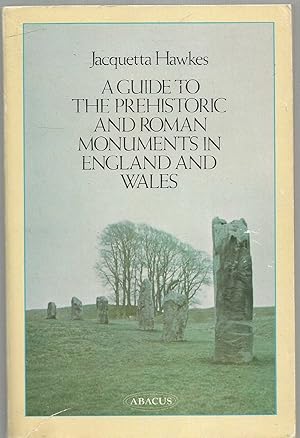 A Guide to the Prehistoric and Roman Monuments in England and Wales