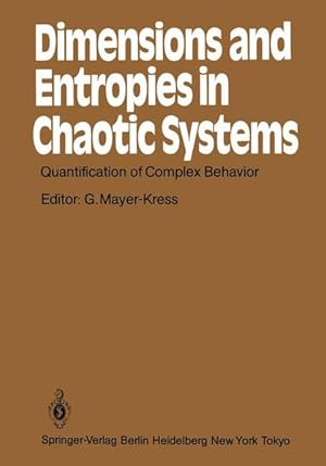 Dimensions and entropies in chaotic systems : quantification of complex behavior ; proceedings of...