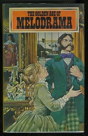 Seller image for THE GOLDEN AGE OF MELODRAMA: TWELVE NINETEENTH CENTURY MELODRAMAS CENTURY MELODRAMAS for sale by Daniel Liebert, Bookseller