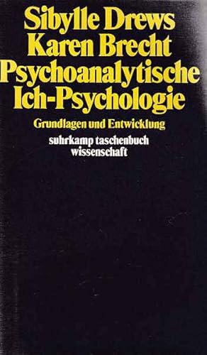 Imagen del vendedor de Psychoanalytische Ich-Psychologie : Grundlagen u. Entwicklung. Sibylle Drews ; Karen Brecht / Suhrkamp-Taschenbuch Wissenschaft ; 381. a la venta por Fundus-Online GbR Borkert Schwarz Zerfa