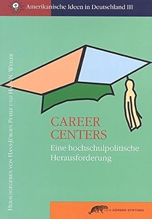 Bild des Verkufers fr Career Centers: Eine hochschulpolitische Herausforderung zum Verkauf von Gabis Bcherlager