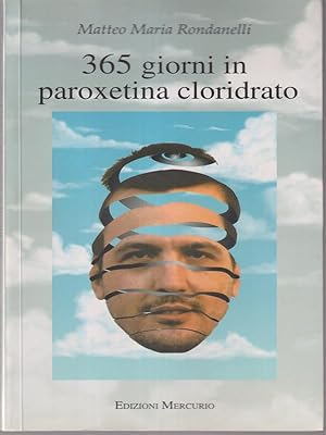 Bild des Verkufers fr 365 giorni in paroxetina cloridrato zum Verkauf von Librodifaccia