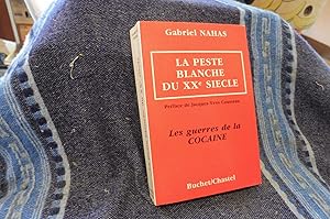 LA PESTE BLANCHE DU XXe SIECLE Les guerres de la COCAÏNE